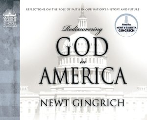 Rediscovering God in America: Reflections on the Role of Faith in Our Nation's History and Future