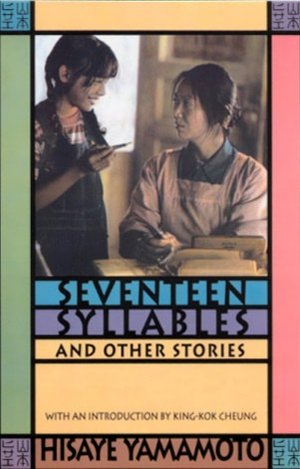 Seventeen Syllables and Other Stories: Revised and expanded edition, with 4 new stories.