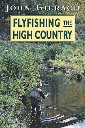 Fly-Fishing the High Country