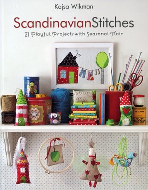 Scandinavian Stitches: 21 Playful Projects with Seasonal Flair