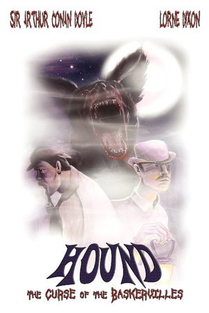 Hound: The Curse of the Baskervilles - Sir Arthur Conan Doyle's Classic Now with Werewolf Madness