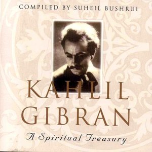 Kahlil Gibran: A Spiritual Treasury
