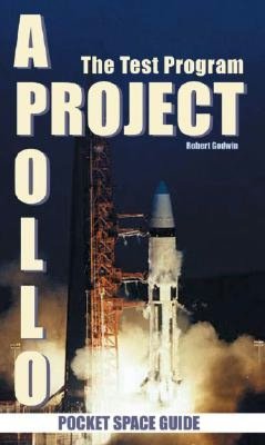 Project Apollo: The Test Program: Volume 1