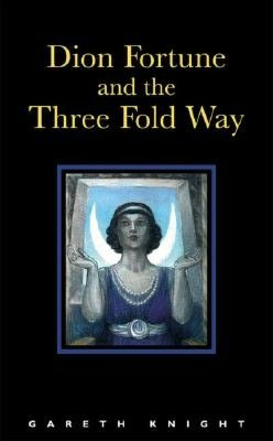 Dion Fortune and the Threefold Way