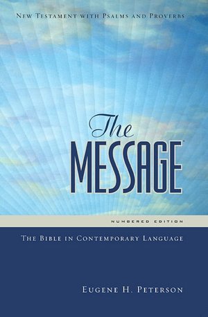 The Message New Testament w/ Psalms and Proverbs