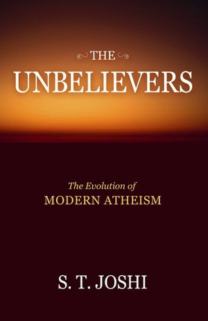 The Unbelievers: The Evolution of Modern Atheism