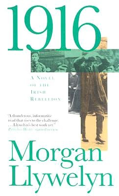 1916: A Novel of the Irish Rebellion