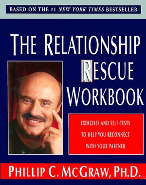 The Relationship Rescue Workbook: Exercises and Self-Tests to Help You Reconnect with Your Partner