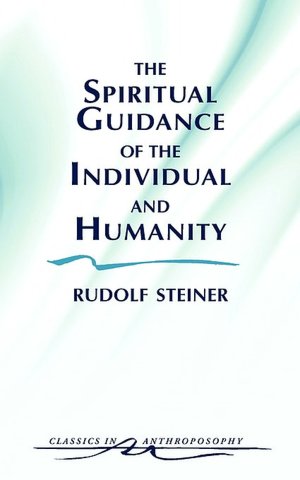 The Spiritual Guidance Of The Individual And Humanity