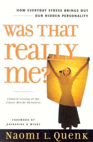 Was That Really Me?: How Everyday Stress Brings Out Our Hidden Personality