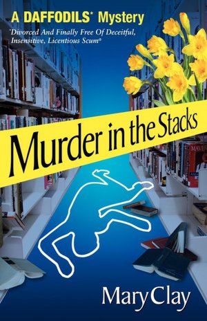 Murder In The Stacks (A Daffodils Mystery)
