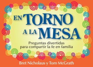 En torno a la mesa: Preguntas divertidas para compartir la fe en familia