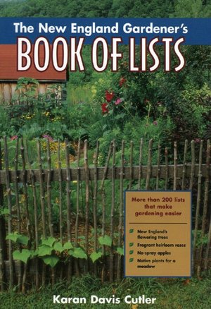 The New England Gardener's Book of Lists