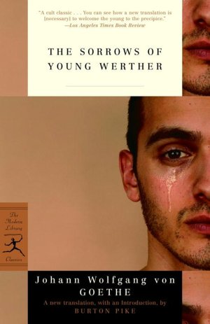 The Sorrows of Young Werther (Modern Library Edition)