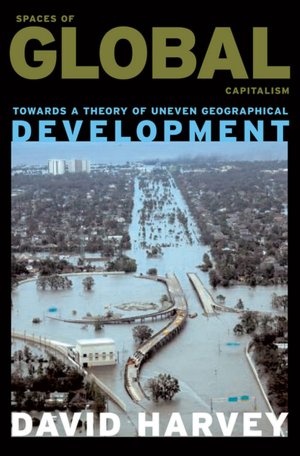 Download pdf textbooks Spaces of Global Capitalism: A Theory of Uneven Geographical Development by David Harvey (English Edition) 9781844675500