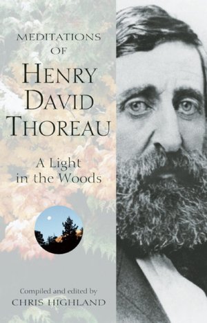 Meditations of Henry David Thoreau: A Light in the Woods