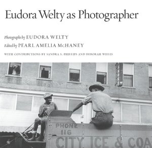 Eudora Welty as Photographer