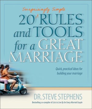20 Rules and Tools for a Great Marriage
