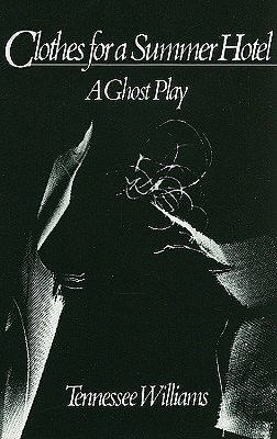 Clothes for a Summer Hotel: A Ghost Play