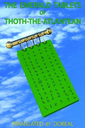 The Emerald Tablets of Thoth-the-Atlantean