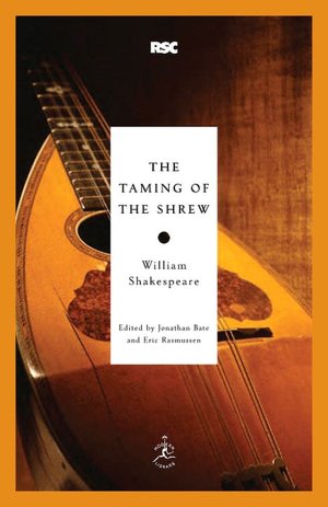 The Taming of the Shrew (Modern Library Royal Shakespeare Company Series)