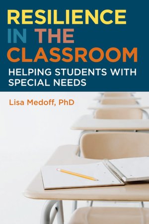 Resilience in the Classroom: Helping Students with Special Needs