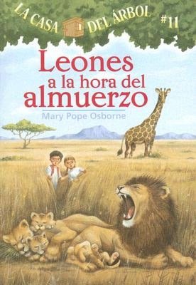Leones a la hora del almuerzo (Lions at Lunchtime: Magic Tree House Series #11)