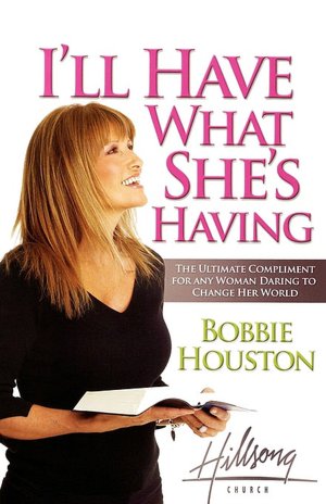 I'll Have What She's Having: The Ultimate Compliment for any Woman Daring to Change Her World