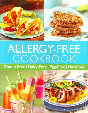 Allergy-Free Cookbook: Gluten-Free, Dairy-Free, Egg-Free, Nut-Free