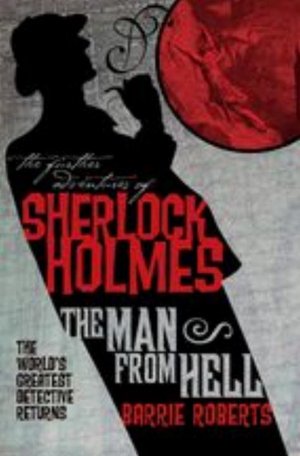 The Further Adventures of Sherlock Holmes: The Man from Hell