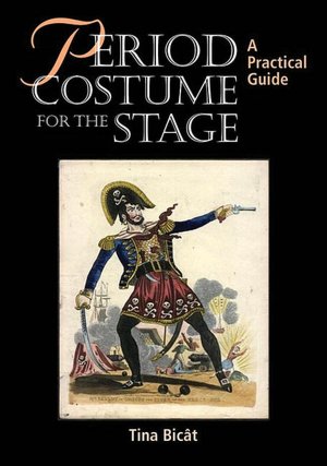 Period Costume for the Stage: A Practical Guide