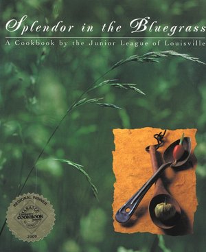 Splendor in the Bluegrass: A Cookbook
