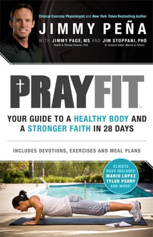 Prayfit: Your Guide to A Healthy Body and A Stronger Faith in 28 Days