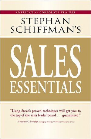Stephan Schiffman's Sales Essentials