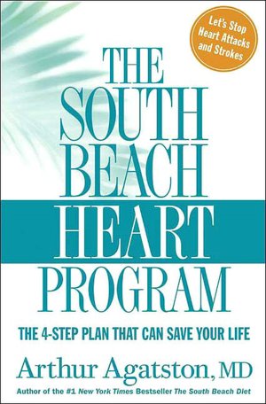 South Beach Heart Program: The 4-Step Plan That Can Save Your Life