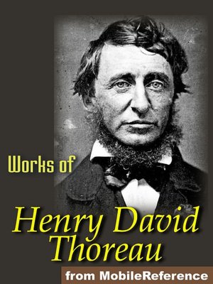 Works of Henry David Thoreau: Walden, On the Duty of Civil Disobedience, Excursions, poems & more.