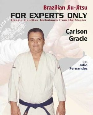 For Experts Only: Classic Jiu-Jitsu Techniques from the Master