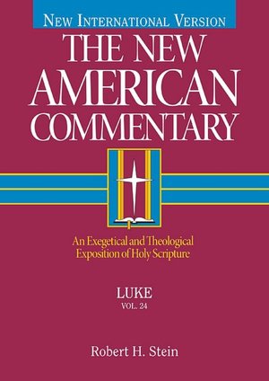 The New American Commentary Volume 24 - Luke