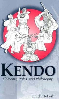 Kendo: Elements, Rules and Philosophy