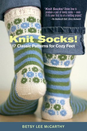 Knit Socks: 17 Classic Patterns for Cozy Feet