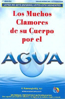 Download ebook Los Muchos Clamores de su Cuerpo Por el Agua by Fereydoon Batmanghelidj English version CHM