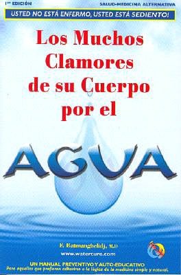 Kindle book downloads Los Muchos Clamores de su Cuerpo Por el Agua ePub DJVU CHM (English Edition) 9780970245830 by Fereydoon Batmanghelidj