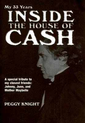 My 33 Years inside the House of Cash: A Special Tribute to My Closest Friends, Johnny, June, and Mother Maybelle