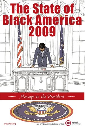 The State of Black America 2009: Message to the President