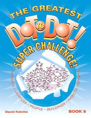 The Greatest Dot-to-Dot Super Challenge, Book 5