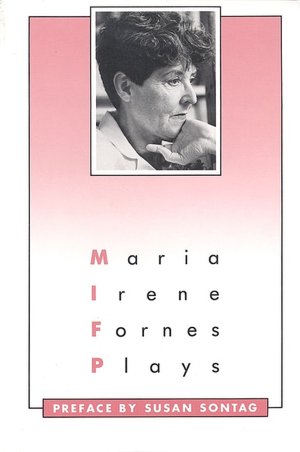 Plays: Maria Irene Fornes