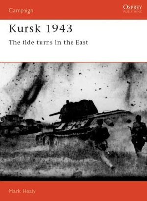 Kursk 1943: The Tide Turns in the East