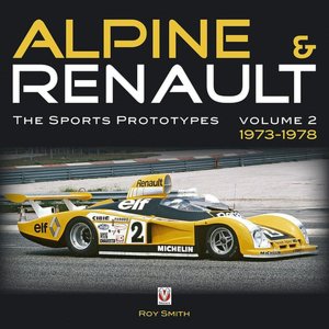 Alpine & Renault: The Sports Prototypes 1973 to 1978