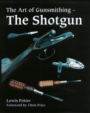 Art of the Gunsmith: The Shotgun