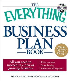 The Everything Business Plan Book with CD: All you need to succeed in a new or growing business